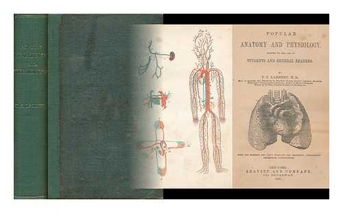 LAMBERT, THOMAS SCOTT (1819-1897) - Popular Anatomy and Physiology Adapted to the Use of Students and General Readers