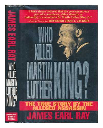 RAY, JAMES EARL (1928-) - Who Killed Martin Luther King? : the True Story by the Alleged Assassin