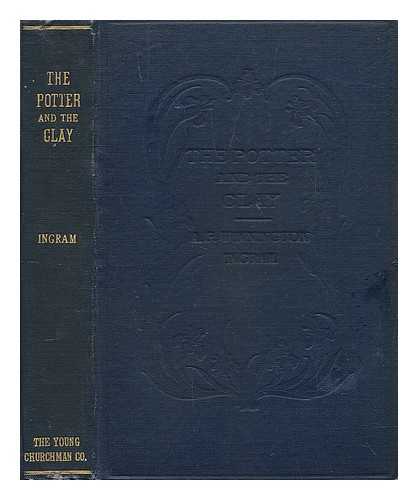 INGRAM, ARTHUR FOLEY WINNINGTON - The Potter and the Clay