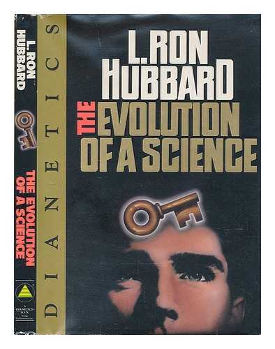 HUBBARD, LA FAYETTE RON (1911-1986) - Dianetics : the Evolution of a Science