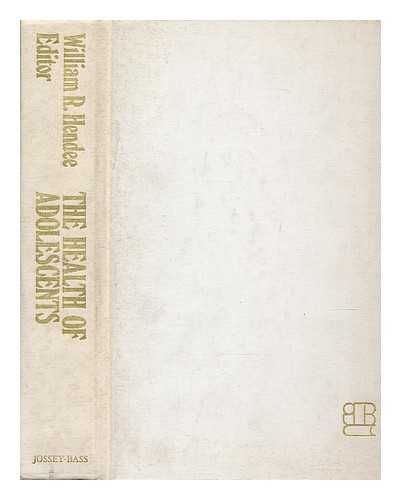 WILLIAM R. HENDEE, ED. - The Health of Adolescents : Understanding and Facilitating Biological, Behavioral, and Social Development