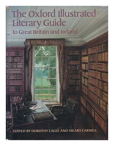 EAGLE, DOROTHY - The Oxford Illustrated Literary Guide to Great Britain and Ireland