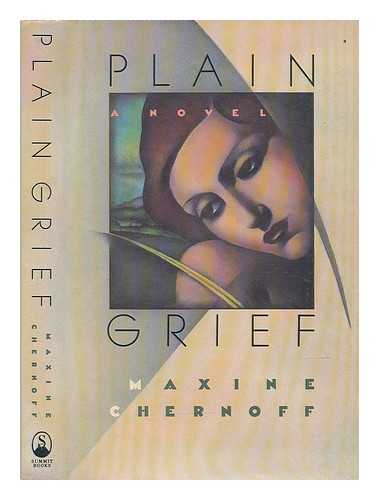 CHERNOFF, MAXINE (1952-) - Plain Grief