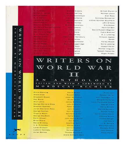 RICHLER, MORDECAI, ED. - Writers on World War II : an Anthology