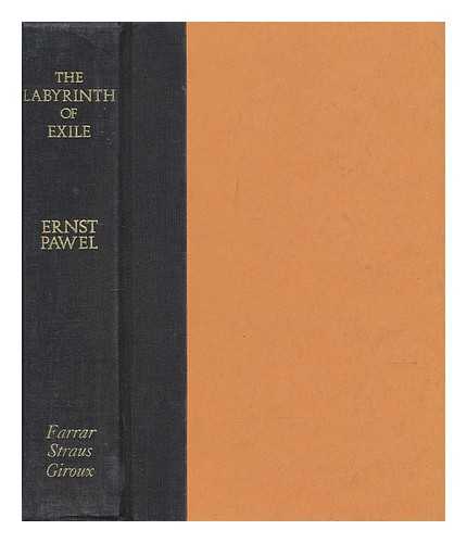 PAWEL, ERNST - The Labyrinth of Exile : a Life of Theodor Herzl