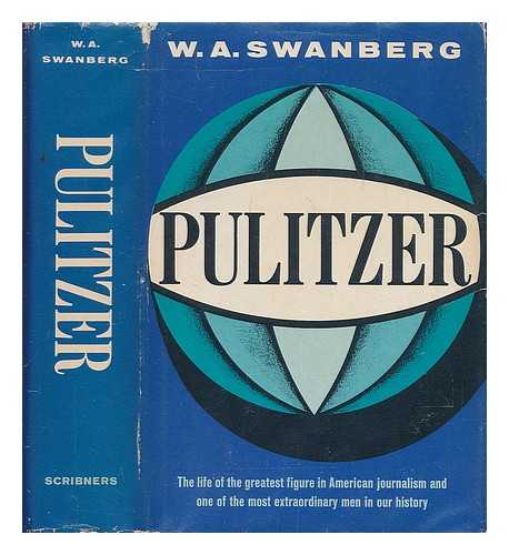 SWANBERG, W. A. (1907-) - Pulitzer