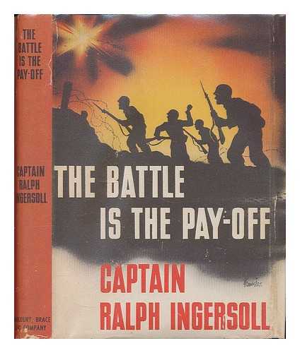 INGERSOLL, RALPH (1900-?) - The Battle is the Pay-Off