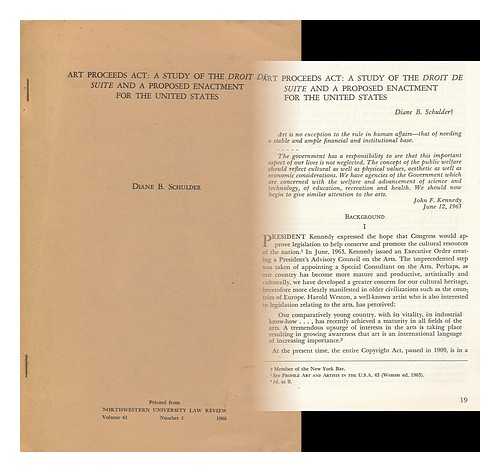 SCHULDER, DIANE B. - Art Proceeds Act : a Study of the Droit De Suit and a Proposed Enactment for the United States Printed from Northwestern University Law Review, Volume 61, Number 1