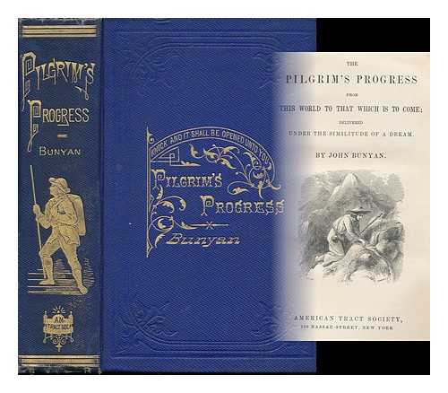 BUNYAN, JOHN (1628-1688) - The Pilgrim's Progress : from This World to That Which is to Come; Delivered under the Similtude of a Dream