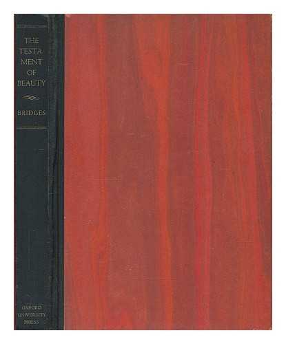 BRIDGES, ROBERT SEYMOUR (1844-1930) - The Testament of Beauty; a Poem in Four Books