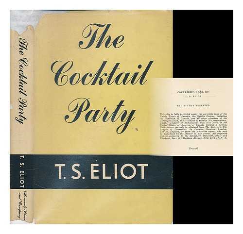 ELIOT, T. S. (THOMAS STEARNS) (1888-1965) - The Cocktail Party : a Comedy