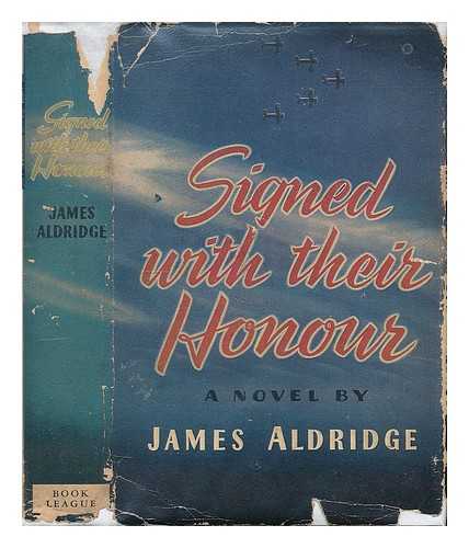 ALDRIDGE, JAMES (1918-?) - Signed with Their Honour