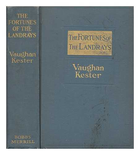 KESTER, VAUGHAN (1869-1911) - The Fortunes of the Landrays ; Illustrated by the Kinneys