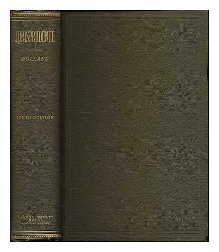 HOLLAND, THOMAS ERSKINE, SIR (1835-1926) - The Elements of Jurisprudence