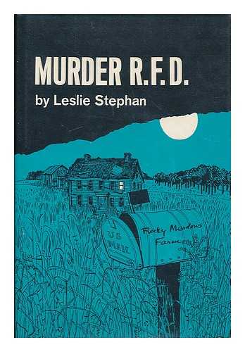 STEPHAN, LESLIE - Murder R. F. D.