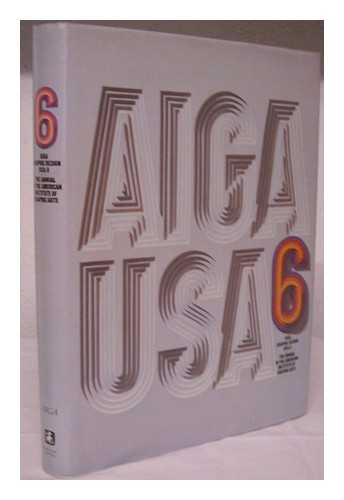 HELLER, STEVEN - AIGA Graphic Design USA: 6 ; Tha Annual of the American Institute of Graphic Arts