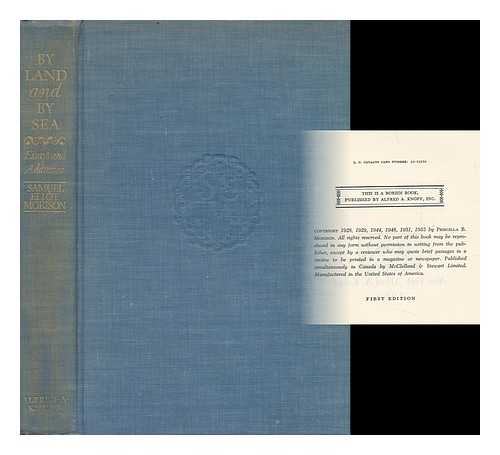 MORISON, SAMUEL ELIOT (1887-1976) - By Land and by Sea : Essays and Addresses
