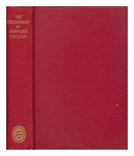 HARVARD UNIVERSITY - The Tercentenary of Harvard College, a Chronicle of the Tercentenary Year, 1935-1936