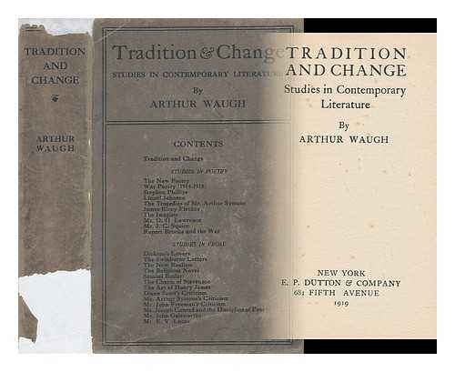 WAUGH, ARTHUR (1866-1943) - Tradition and Change; Studies in Contemporary Literature