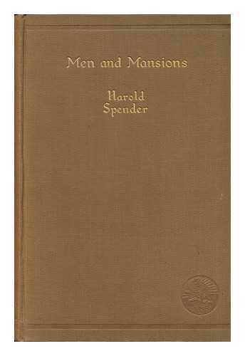 SPENDER, HAROLD - Men and Mansions