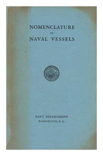 UNITED STATES NAVY DEPARTMENT - Nomenclature of Naval Vessels