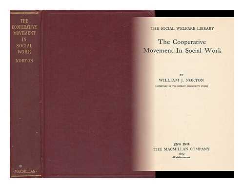 NORTON, WILLIAM JOHN (1883-) - The Cooperative Movement in Social Work