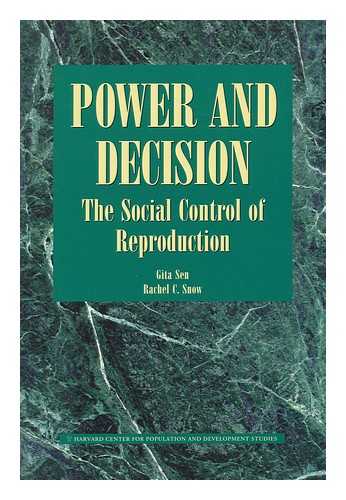 SEN, GITA, ED. SNOW, RACHEL, ED. - Power and Decision : the Social Control of Reproduction