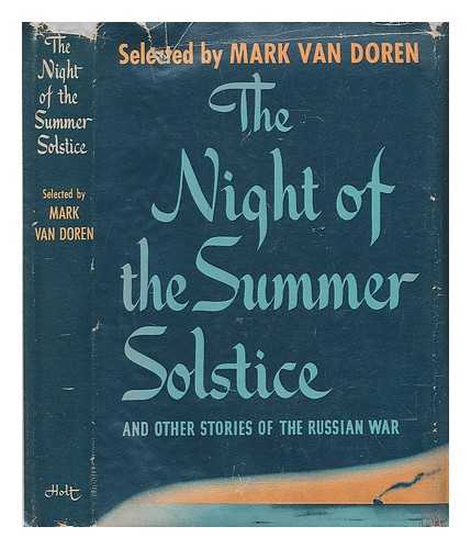 VAN DOREN, MARK (1894-1972) COMP - The Night of the Summer Solstice & Other Stories of the Russian War Selected and with a Preface by Mark Van Doren