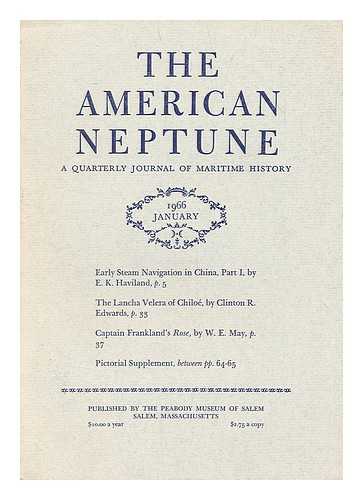 PEABODY MUSEUM OF SALEM - The American Neptune: a Quarterly Journal of Maritime History - Volume 26, No. 1, January 1966