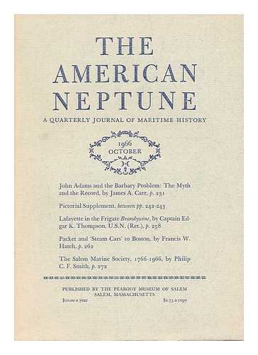 PEABODY MUSEUM OF SALEM - The American Neptune: a Quarterly Journal of Maritime History - Volume 26, No. 4, October 1966