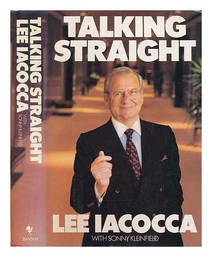 IACOCCA, LEE A. & KLEINFIELD, SONNY - Talking Straight