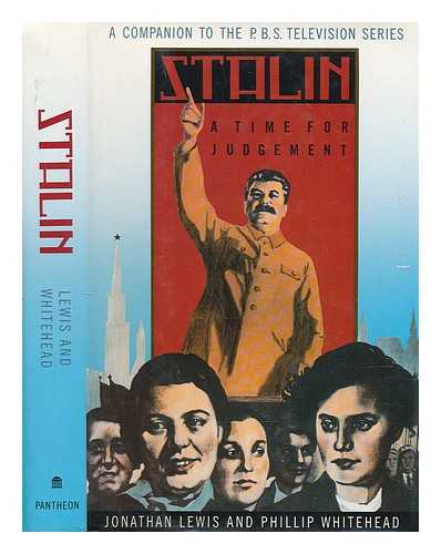 LEWIS, JONATHAN & WHITEHEAD, PHILLIP - Stalin : a Time for Judgement