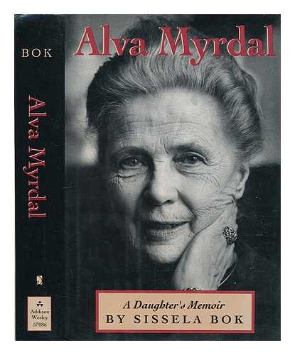 BOK, SISSELA - Alva Myrdal : a Daughter's Memoir