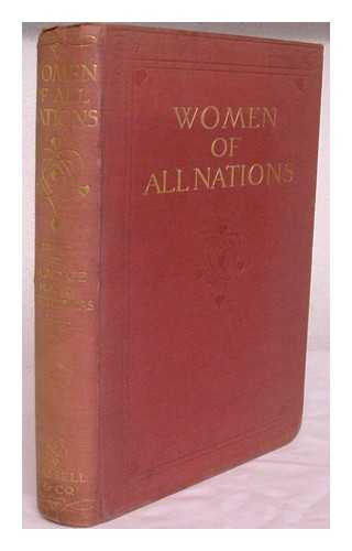 JOYCE, THOMAS ATHOL (1878-1942). THOMAS, NORTHCOTE WHITRIDGE (1868-1936) - Women of all Nations : a Record of Their Characteristics, Habits, Manners, Customs and Influence [Single Volume Edition]