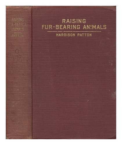 PATTON, HARDISON - Raising Fur-Bearing Animals