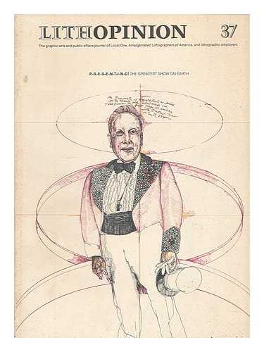 SWAYDUCK, EDWARD [ED.] AMALGAMATED LITHOGRAPHERS OF AMERICA - Lithopinion 37: Spring 1975 - Published Quarterly - Volume 10, Number 1, Issue 37