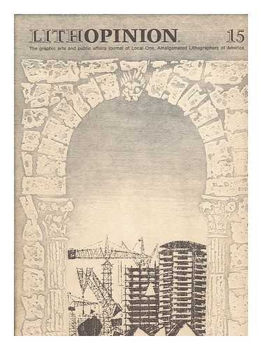 SWAYDUCK, EDWARD [ED.] AMALGAMATED LITHOGRAPHERS OF AMERICA - Lithopinion 15: Fall 1969 - Published Quarterly - Volume 4, Number 3, Issue 15