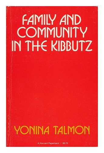 GARBER-TALMON, YONINA (1923-1966) - Family and Community in the Kibbutz