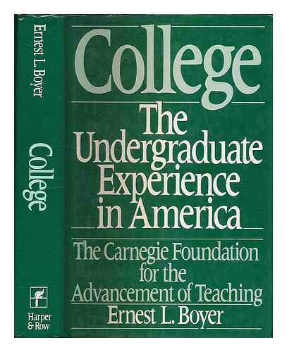 BOYER, ERNEST L - College : the Undergraduate Experience in America