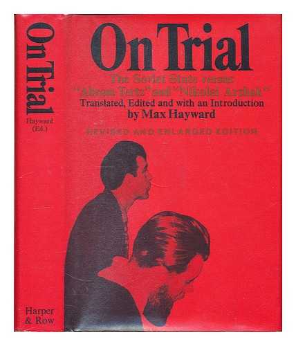 TERTZ, ABRAM (1925-1997) - On Trial : the Soviet State Versus 'Abram Tertz' and 'Nikolai Arzhak' / Translated, edited and with an introduction by Max Hayward