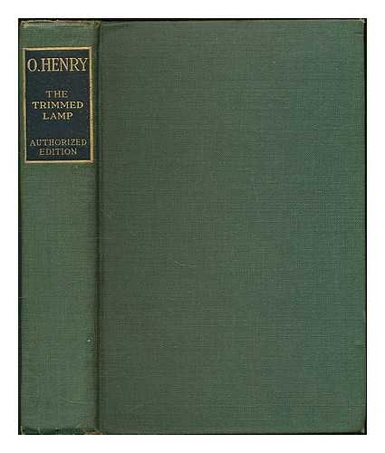 HENRY, O (1862-1910) - The Trimmed Lamp : and Other Stories of the Four Millions