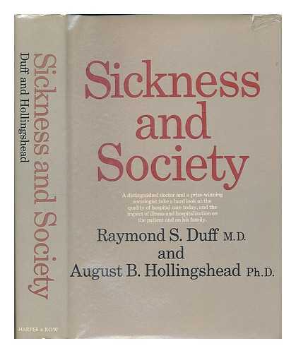 DUFF, RAYMOND S. (1923-). HOLLINGSHEAD, AUGUST DE BELMONT - Sickness and Society