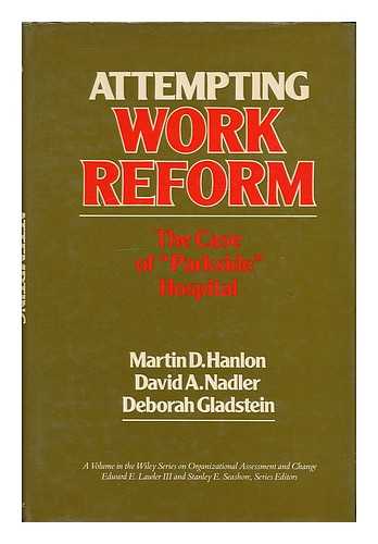 HANLON, MARTIN D. - Attempting Work Reform : the Case of 'Parkside' Hospital
