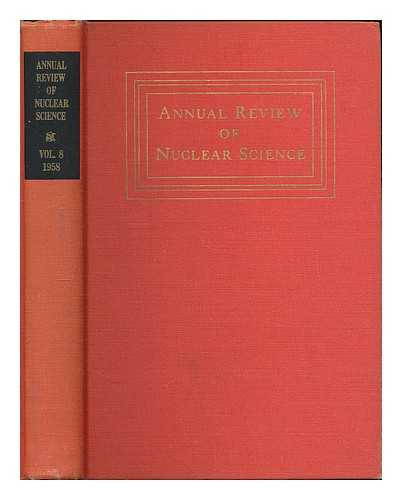 SEGRE, EMILIO [ED.] - Annual Review of Nuclear Science : volume 8, 1958