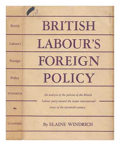 WINDRICH, ELAINE (1921-) - British Labour's Foreign Policy