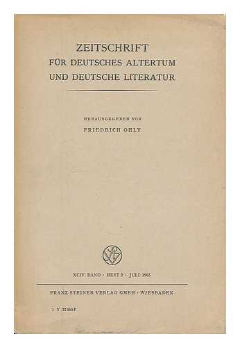 OHLY, FRIEDRICH (HRSG. ) - Zeitschrift Für Deutsches Altertum Und Deutsche Literatur. XCIV. Band. Heft 2 - Juli 1965