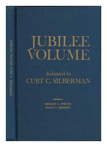 AMERICAN FEDERATION OF JEWS FROM CENTRAL EUROPE - Jubilee Volume : Dedicated to Curt C. Silberman / edited by Herbert A. Strauss [and] Hanns G. Reissner