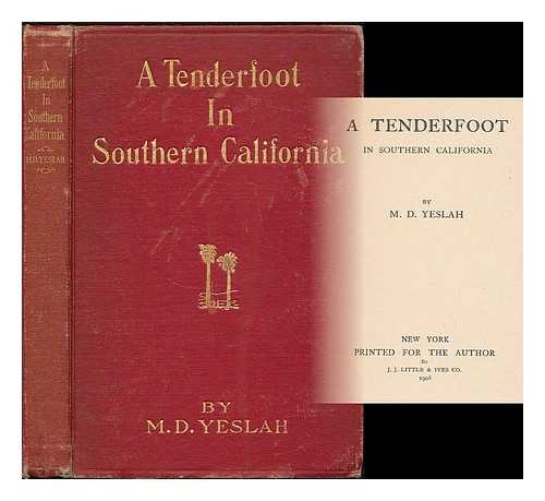 HALSEY, MINA DEANE (1873-?) - A Tenderfoot in Southern California