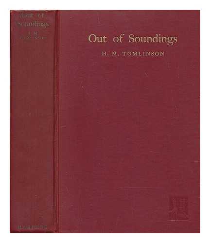 TOMLINSON, H. M. (HENRY MAJOR) (1873-1958) - Out of Soundings