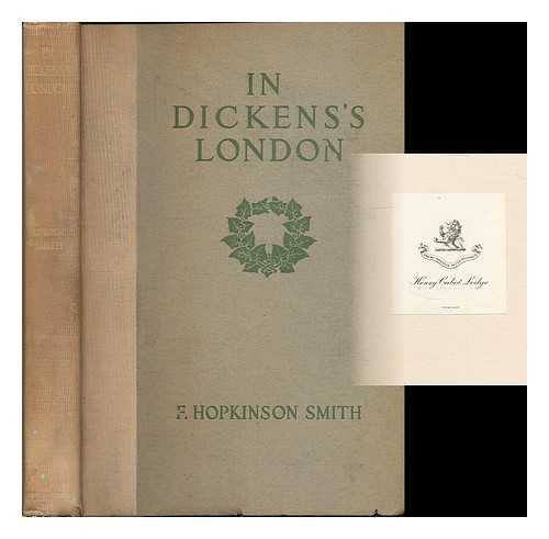 SMITH, FRANCIS HOPKINSON - In Dicken's London